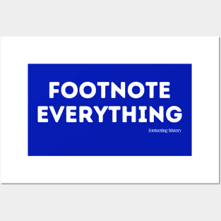 Footnote Everything Posters and Art